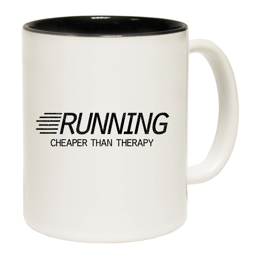 Running Cheaper Than Therapy - Funny Coffee Mug