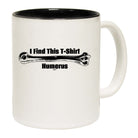 Find This Tshirt Humerus - Funny Coffee Mug Cup