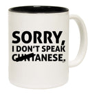 Sorry Dont Speak Cuntanese - Funny Coffee Mug