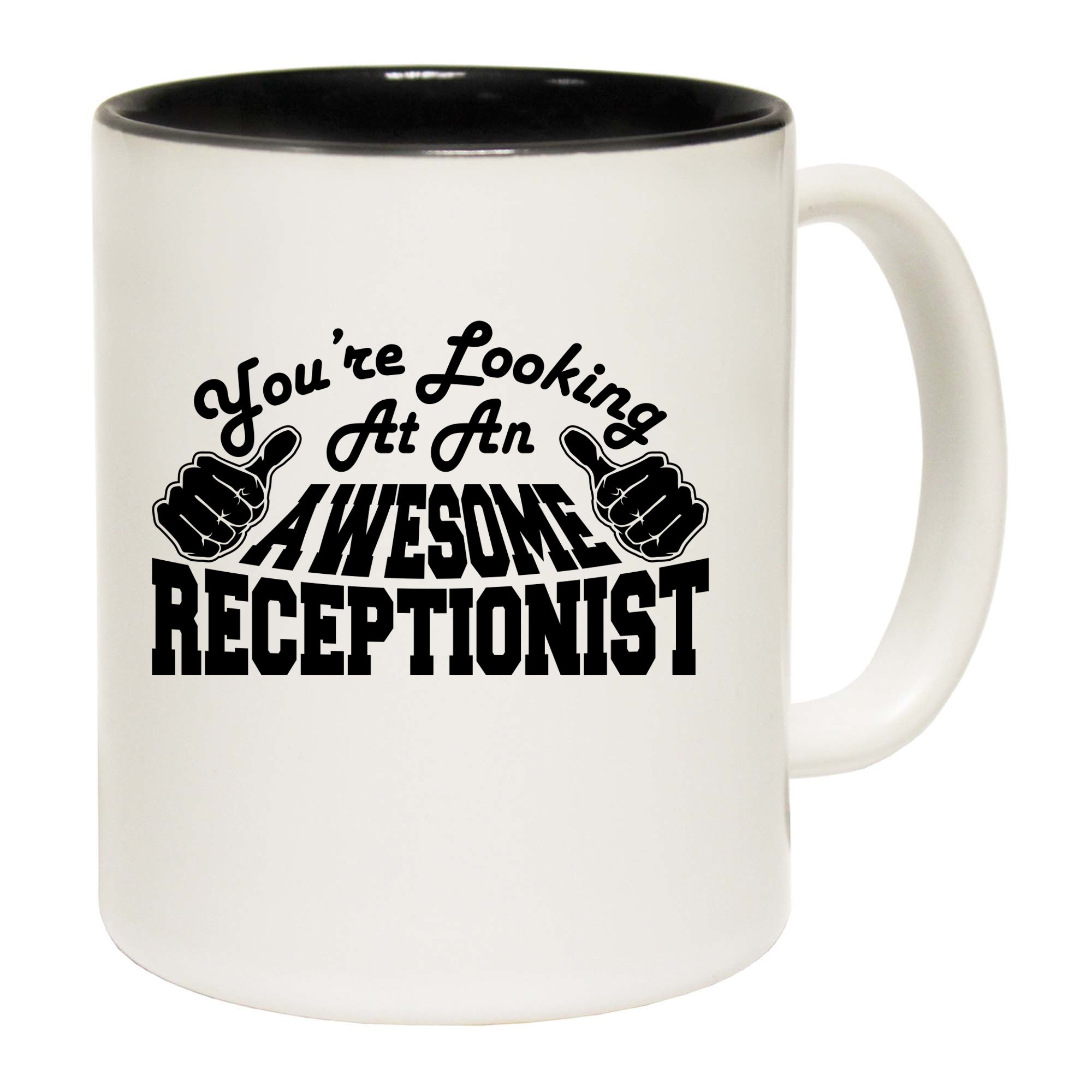 Youre Looking At An Awesome Receptionist - Funny Coffee Mug