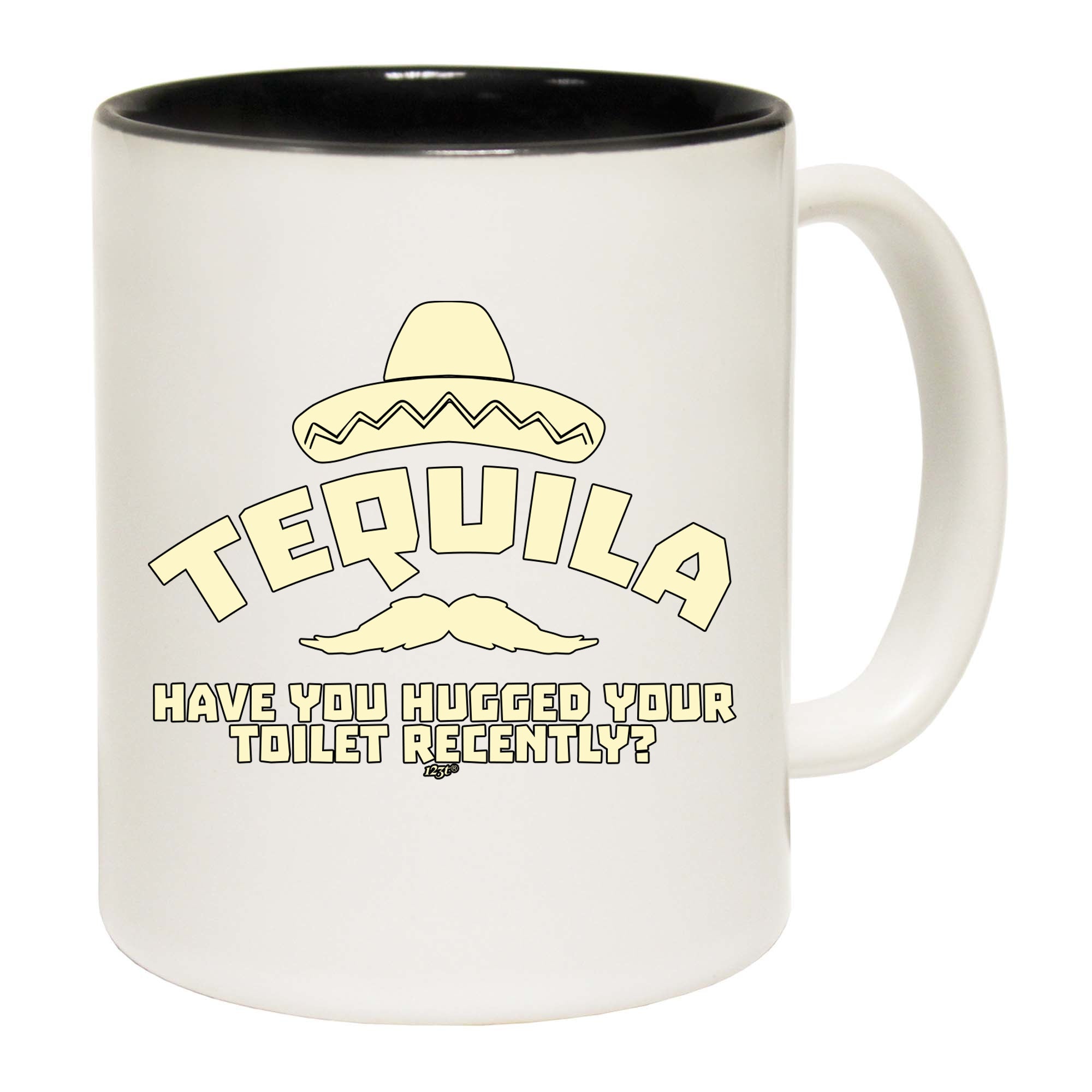 Tequila Have You Hugged Your Toilet - Funny Coffee Mug