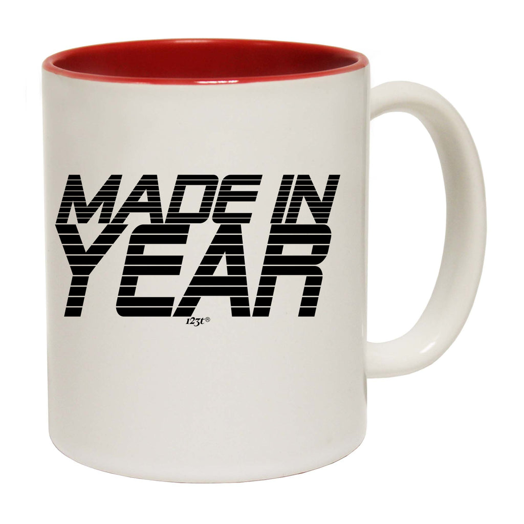 Made In Any Year - Funny Coffee Mug