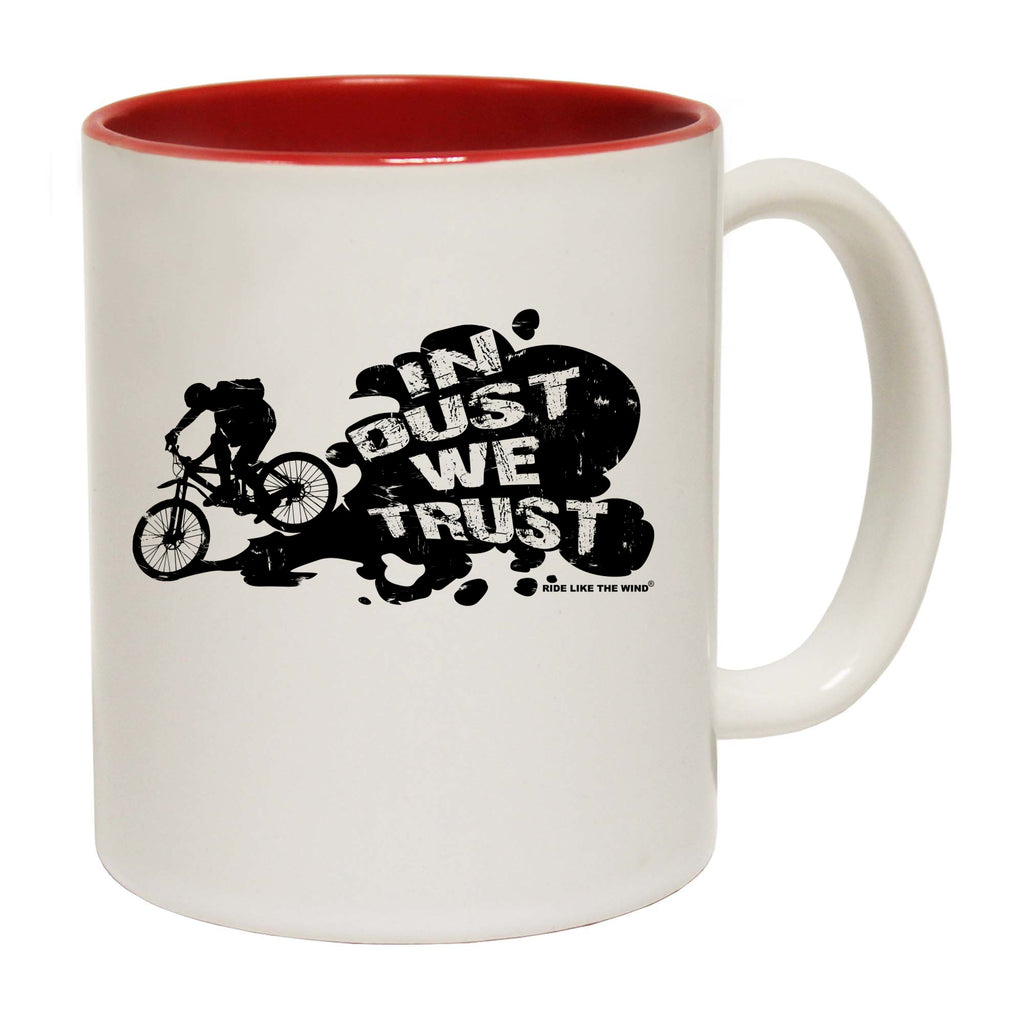 Rltw In Dust We Trust - Funny Coffee Mug