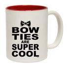 Bow Ties Are Super Cool - Funny Coffee Mug Cup