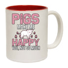 Pigs Make Me Happy  - Funny Coffee Mug