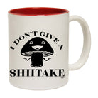 Dont Give A Shiitake - Funny Coffee Mug Cup