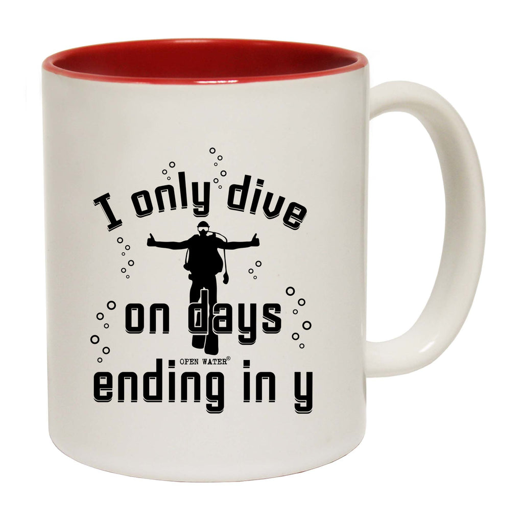 Ow I Only Dive On Days Ending In Y - Funny Coffee Mug