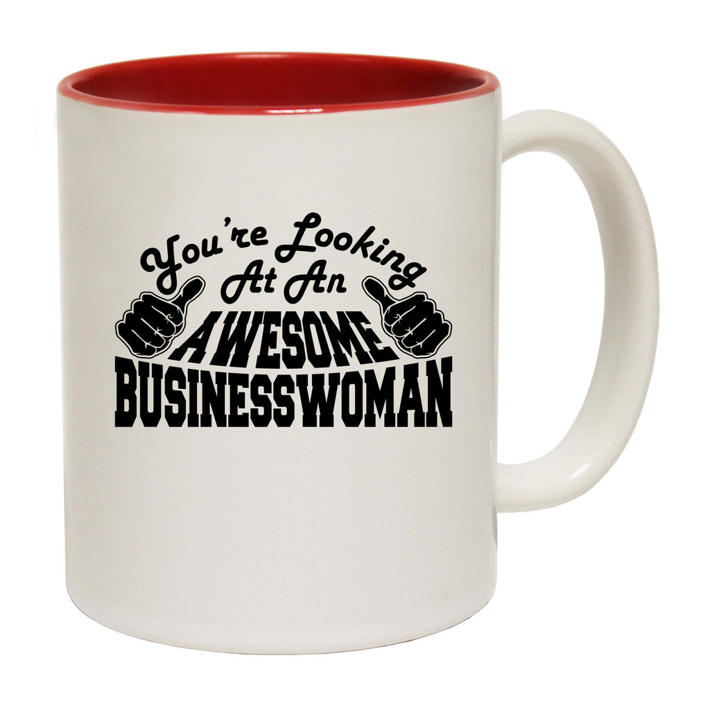 Youre Looking At An Awesome Businesswoman - Funny Coffee Mug