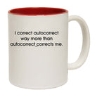 Correct Autocorrect Way More - Funny Coffee Mug Cup