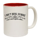 Dont Drink Anymore Anyless - Funny Coffee Mug Cup