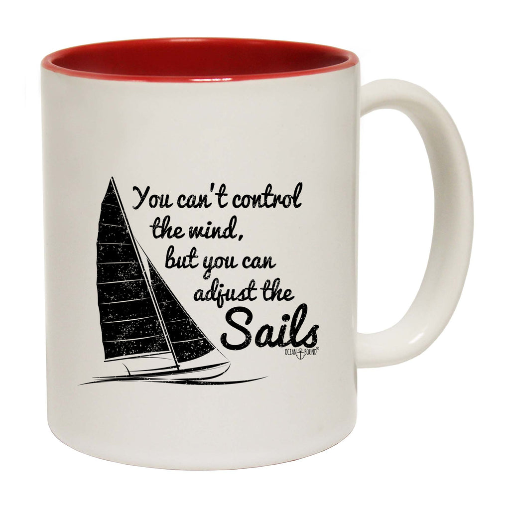 Ob You Cant Control The Wind - Funny Coffee Mug
