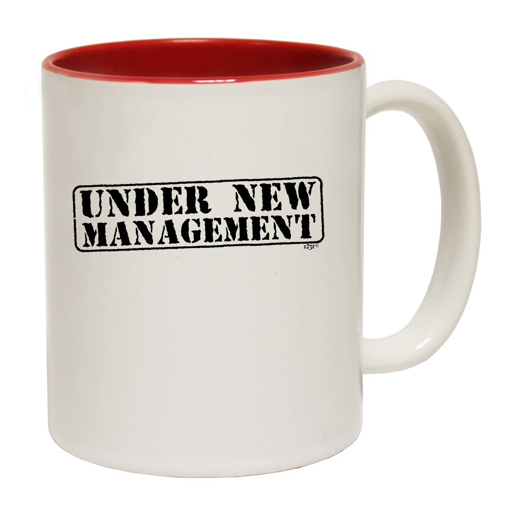 Under New Management - Funny Coffee Mug
