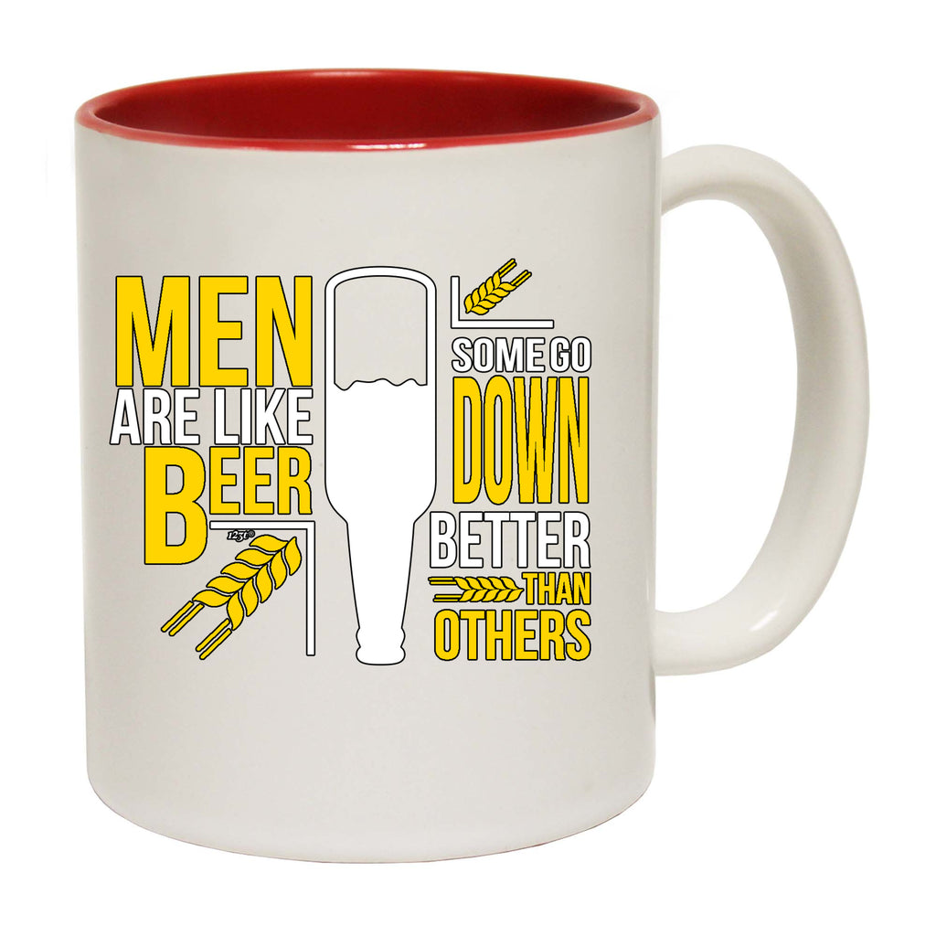 Men Are Like Beer Some Go Down Better Than Others - Funny Coffee Mug