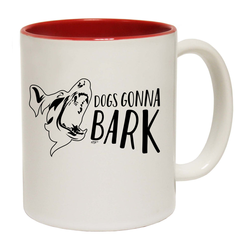 Dog Gonna Bark - Funny Coffee Mug Cup
