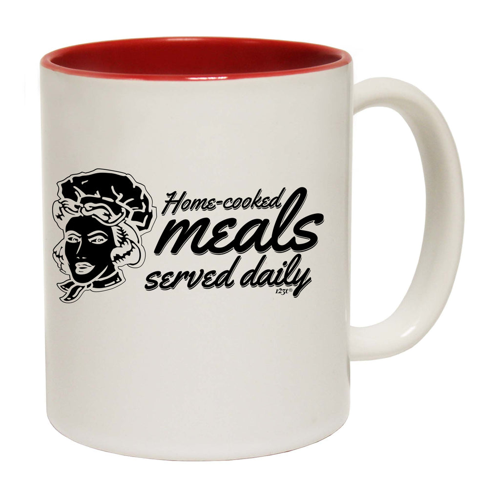 Home Cooked Meals Served Daily - Funny Coffee Mug Cup