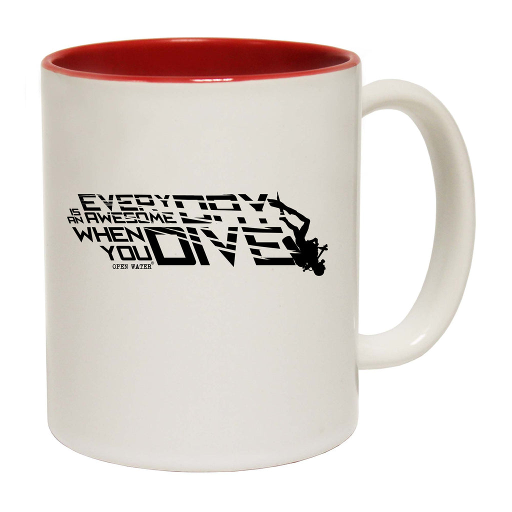 Ow Everyday Awesome When You Dive - Funny Coffee Mug