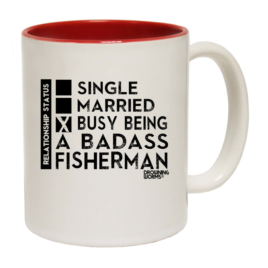Dw Relationship Status Badass Fisherman - Funny Coffee Mug