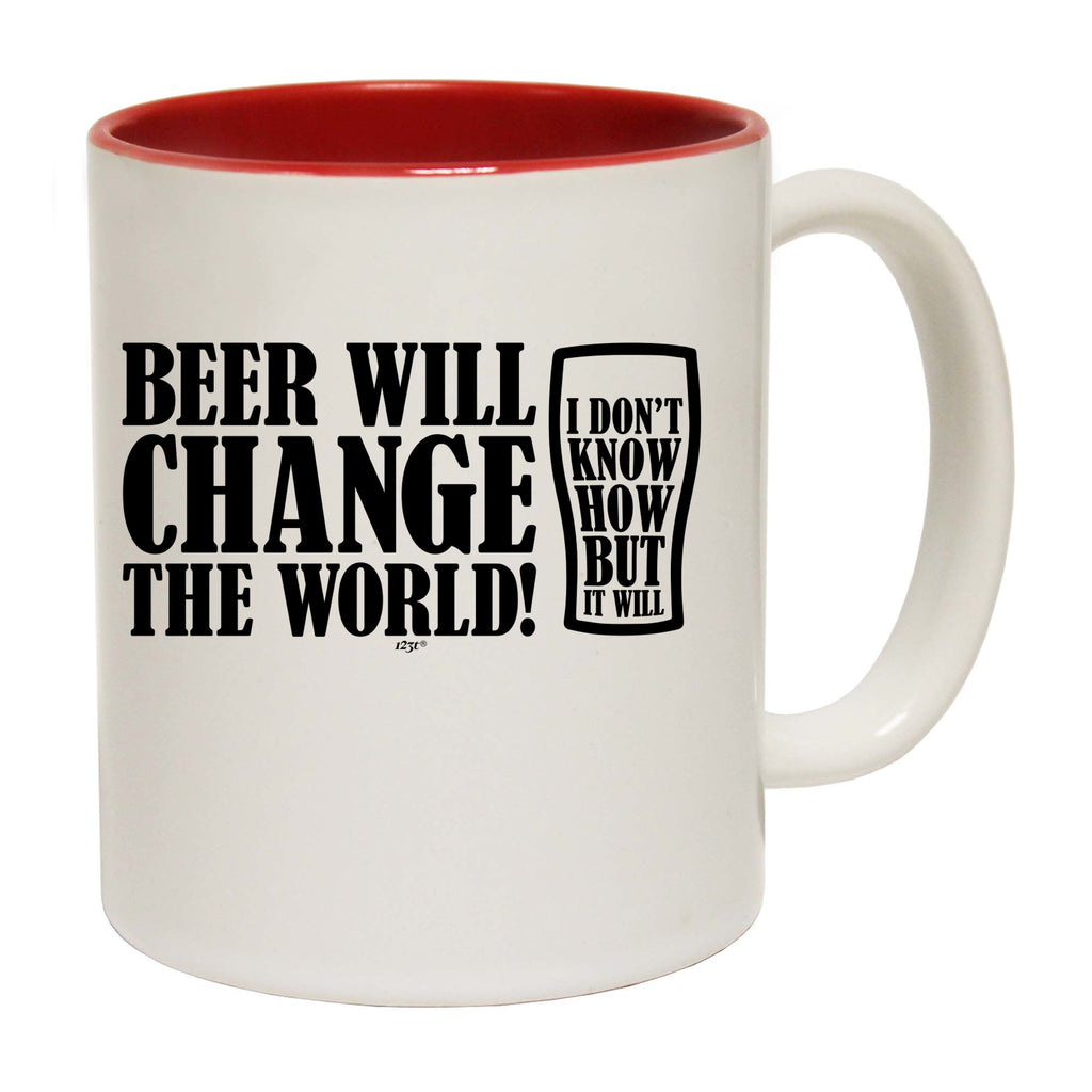 Beer Will Change The World - Funny Coffee Mug Cup
