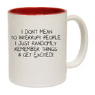 Dont Mean To Interrupt - Funny Coffee Mug Cup