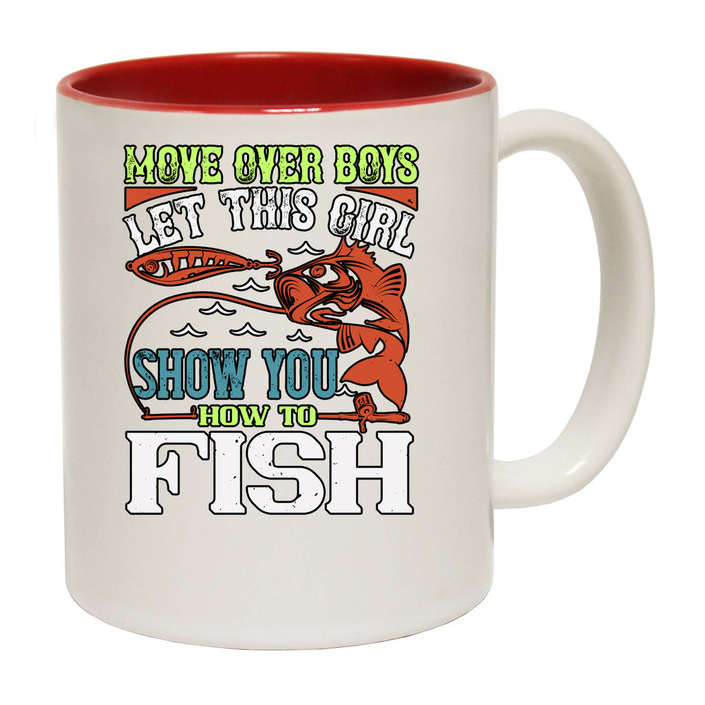 Fishing Move Over Boys Let This Girl Show You How To Fish - Funny Coffee Mug
