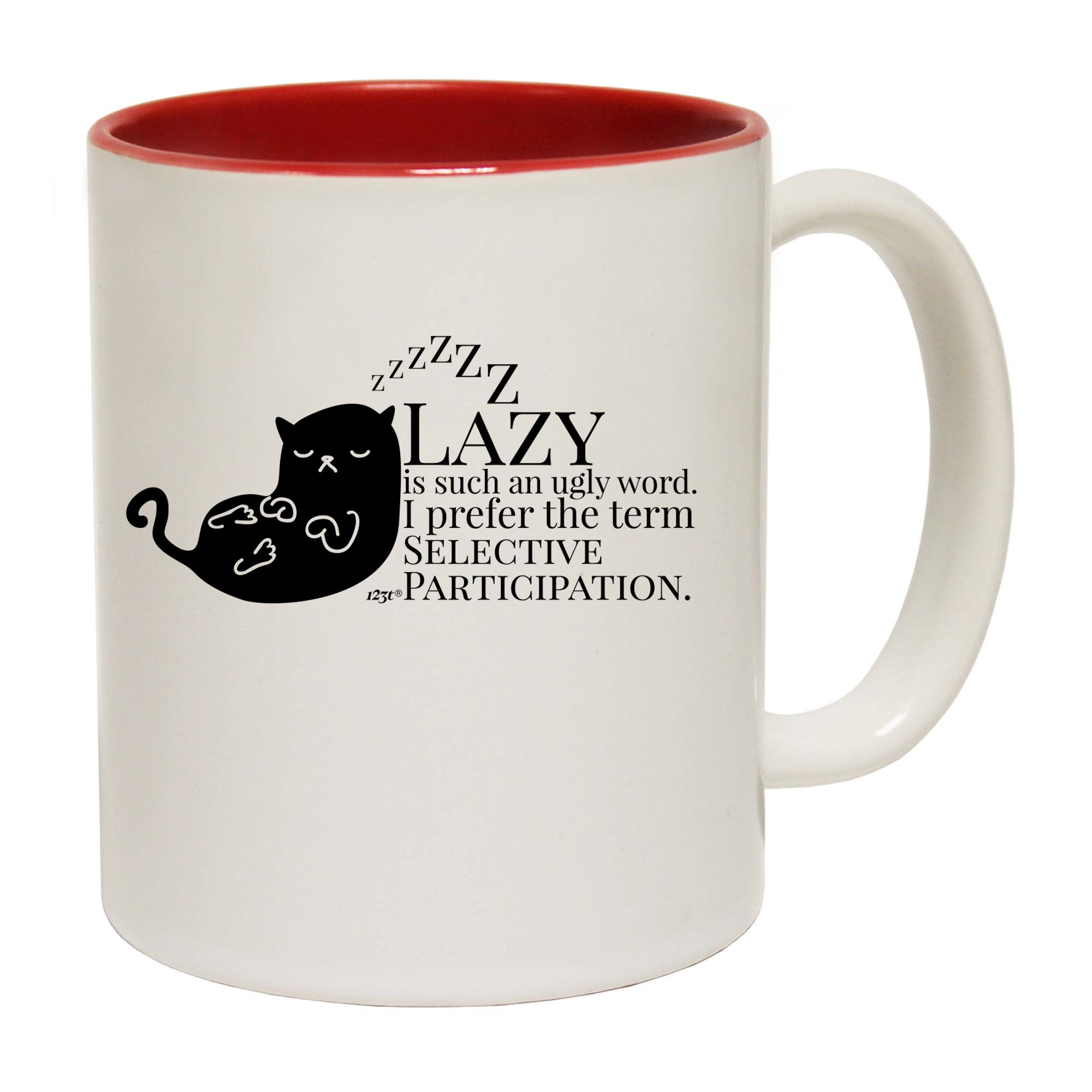 Cat Lazy Is Such An Ugly Word Selective Participation - Funny Coffee Mug Cup