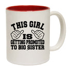 This Girl Is Getting Promoted To Big Sister - Funny Coffee Mug