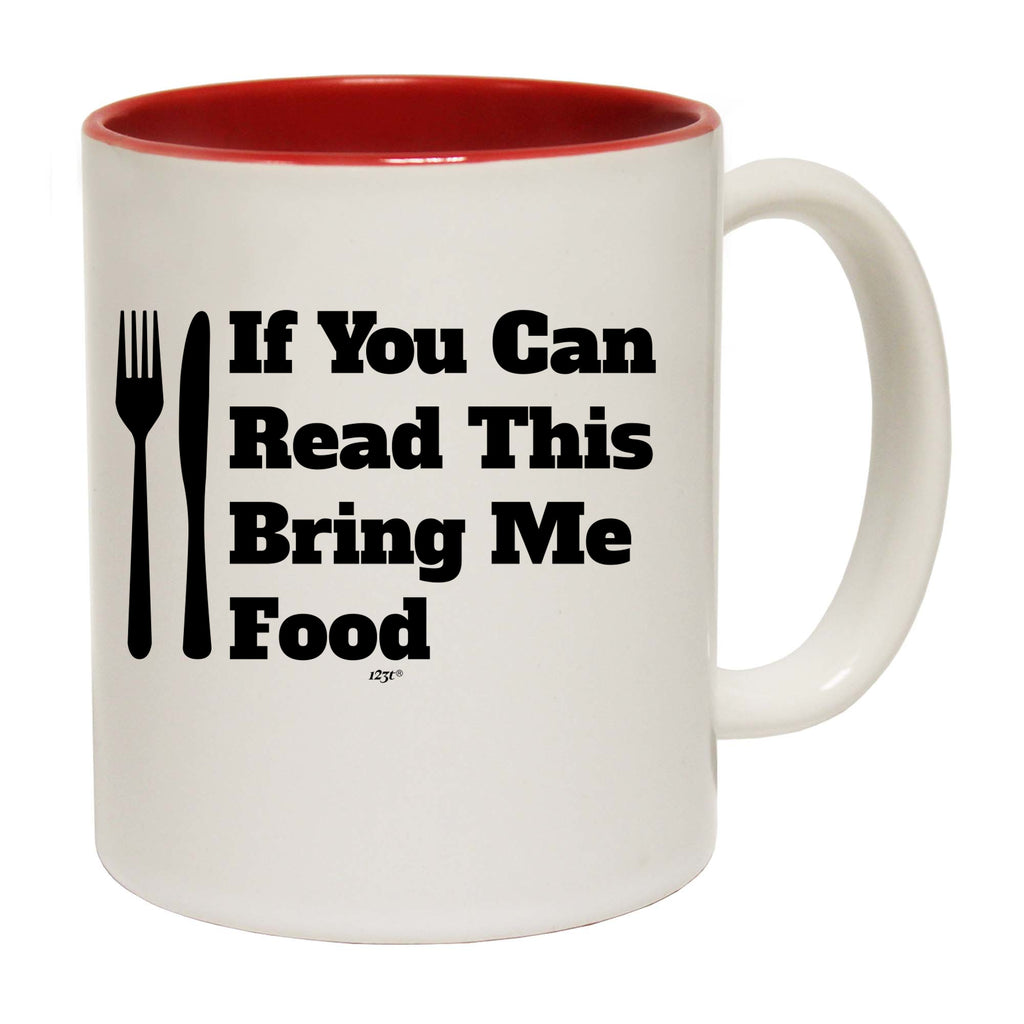 If You Can Read This Bring Me Food - Funny Coffee Mug Cup