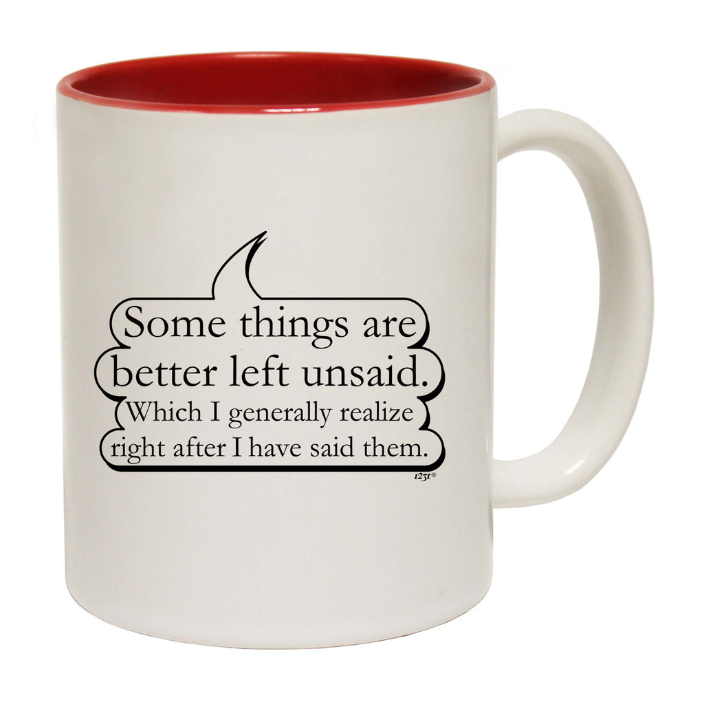 Some Things Are Better Left Unsaid - Funny Coffee Mug