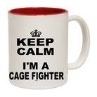 Keep Calm Im A Cage Fighter - Funny Coffee Mug
