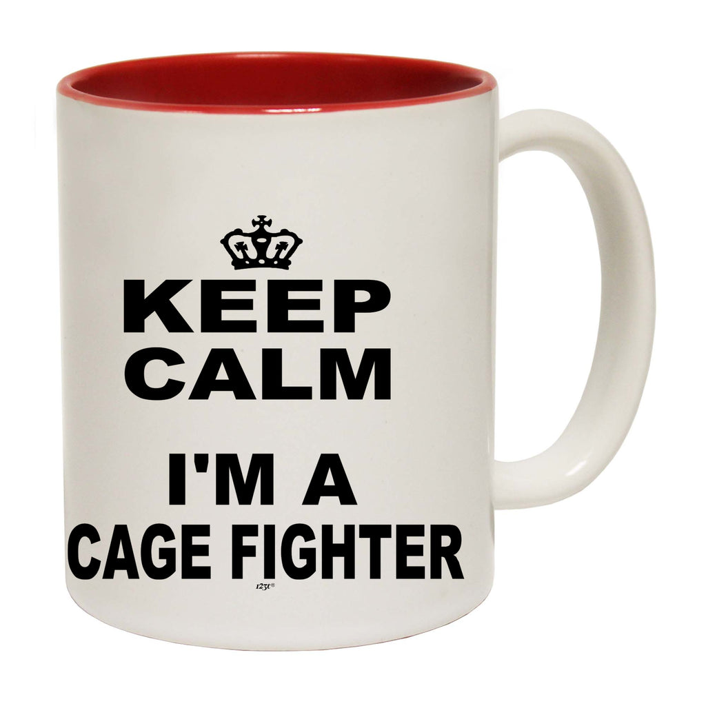 Keep Calm Im A Cage Fighter - Funny Coffee Mug
