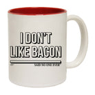 Dont Like Bacon Snoe - Funny Coffee Mug Cup