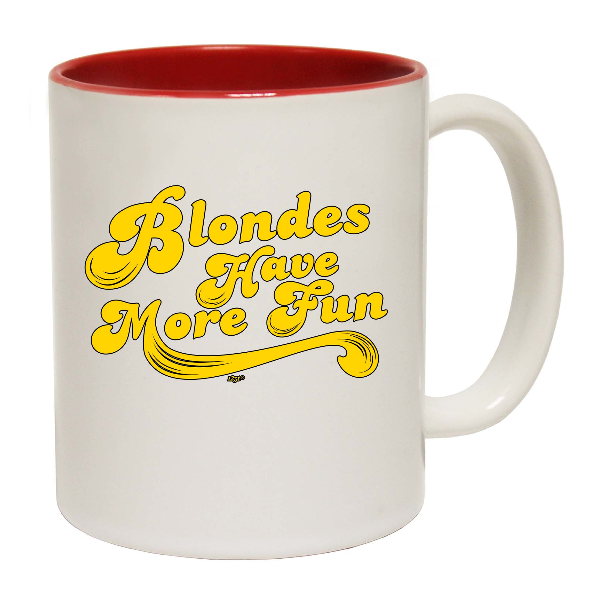 Blondes Have More Fun - Funny Coffee Mug Cup