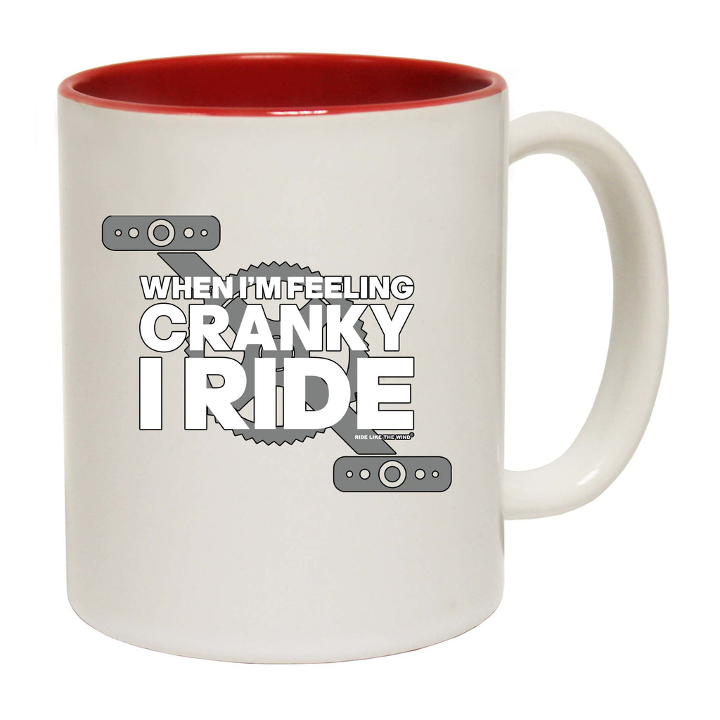 Rltw When Im Feeling Cranky - Funny Coffee Mug