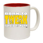 Born To Twerk - Funny Coffee Mug Cup