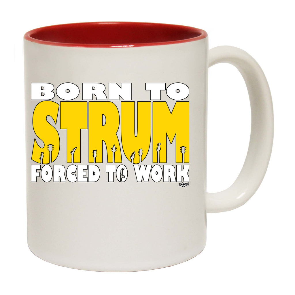 Born To Strum Music - Funny Coffee Mug Cup