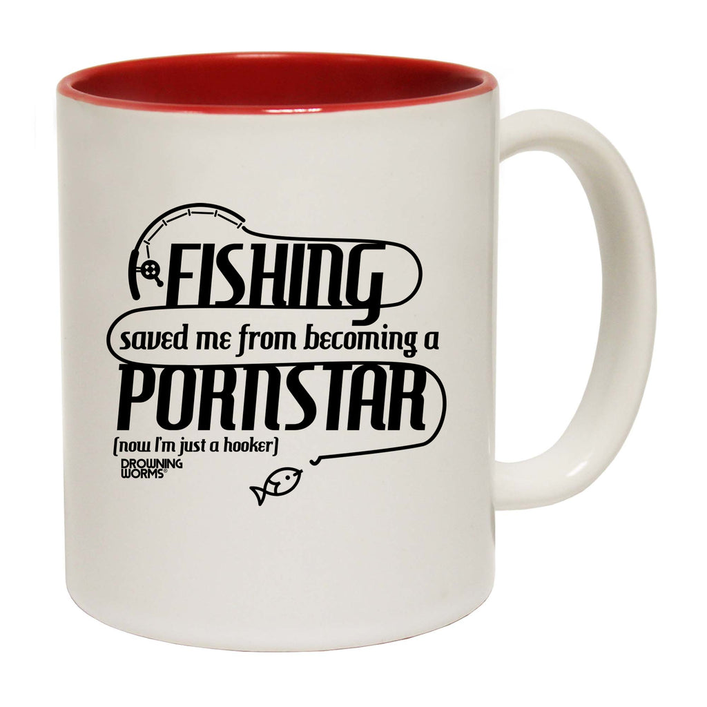 Dw Fishing Saved Me From Becoming A Pornstar - Funny Coffee Mug