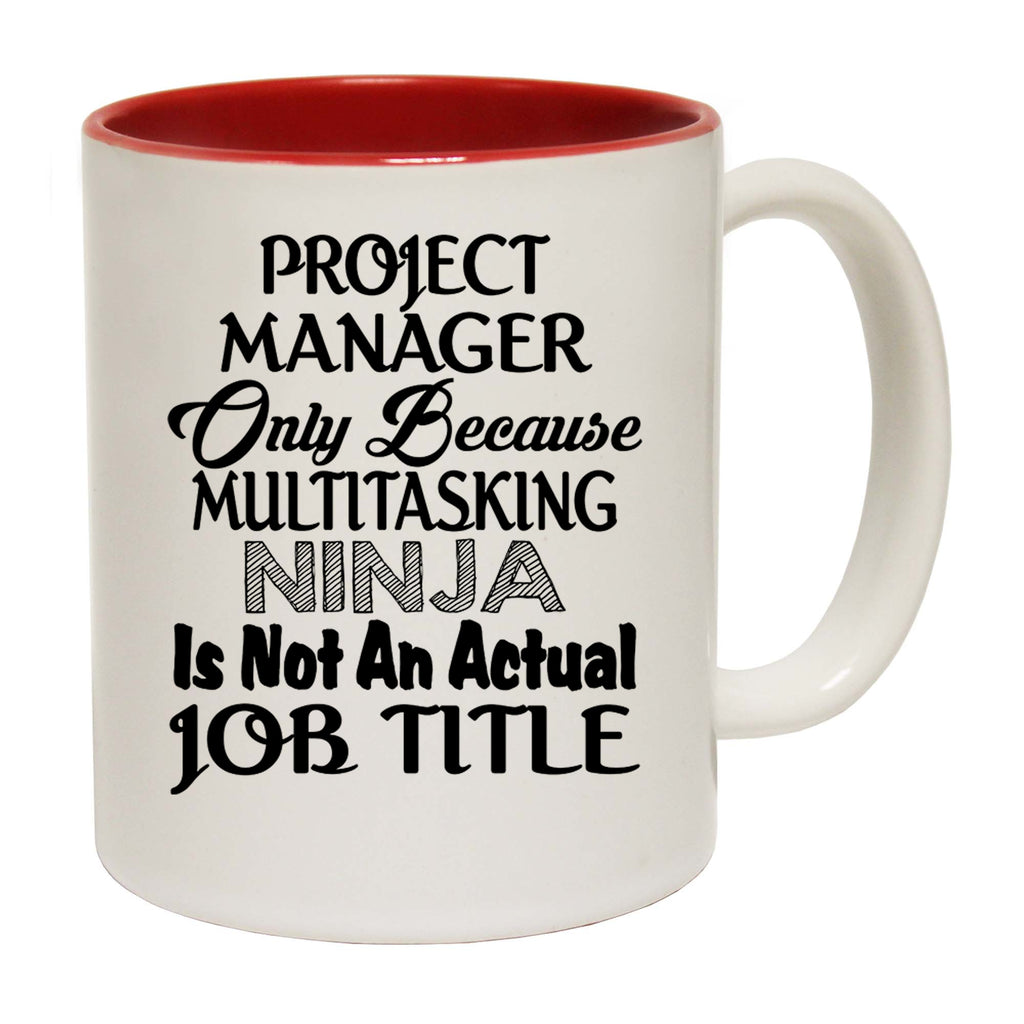 Project Manager Multitasking Ninja Not Job Title - Funny Coffee Mug