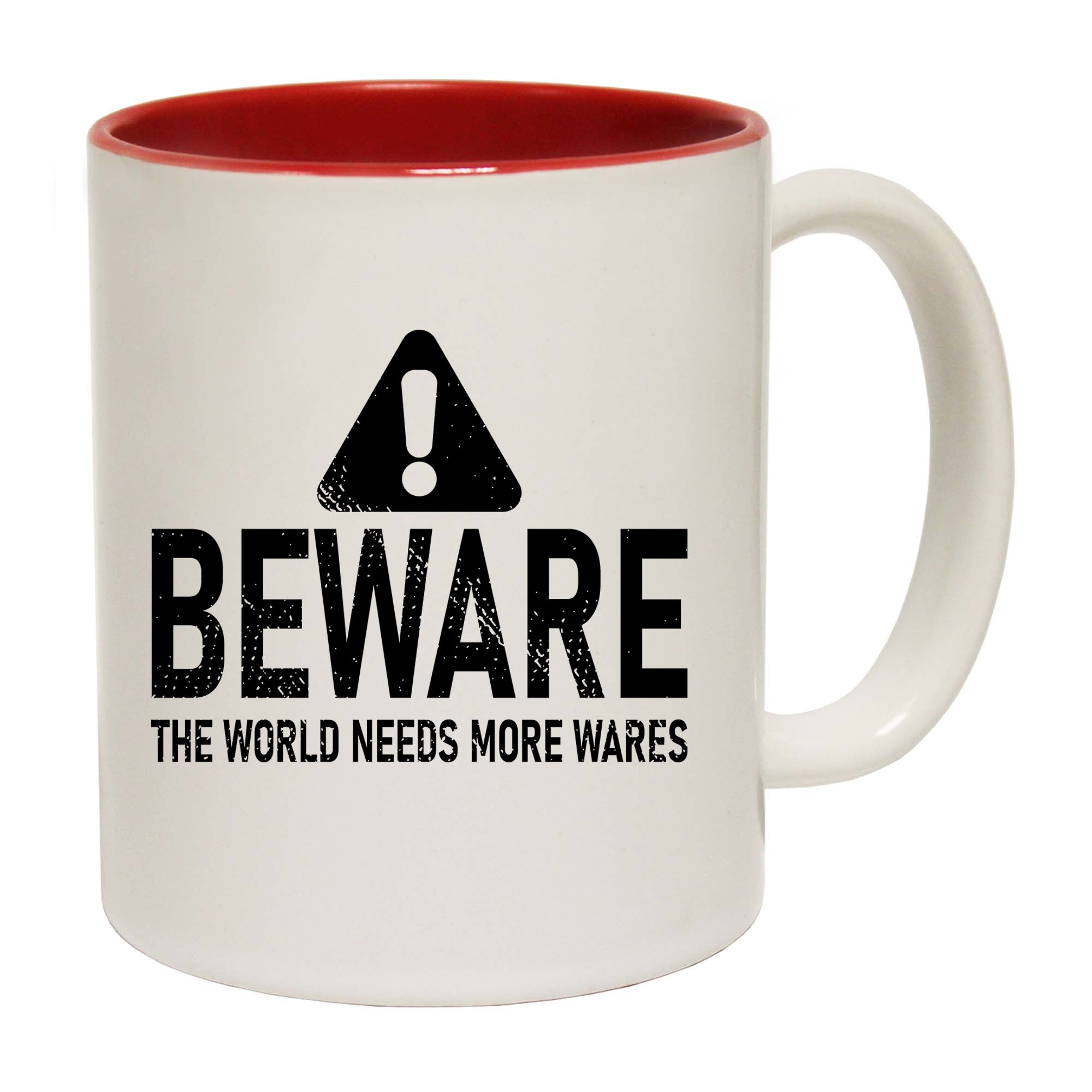 Beware The World Needs More Wares - Funny Coffee Mug