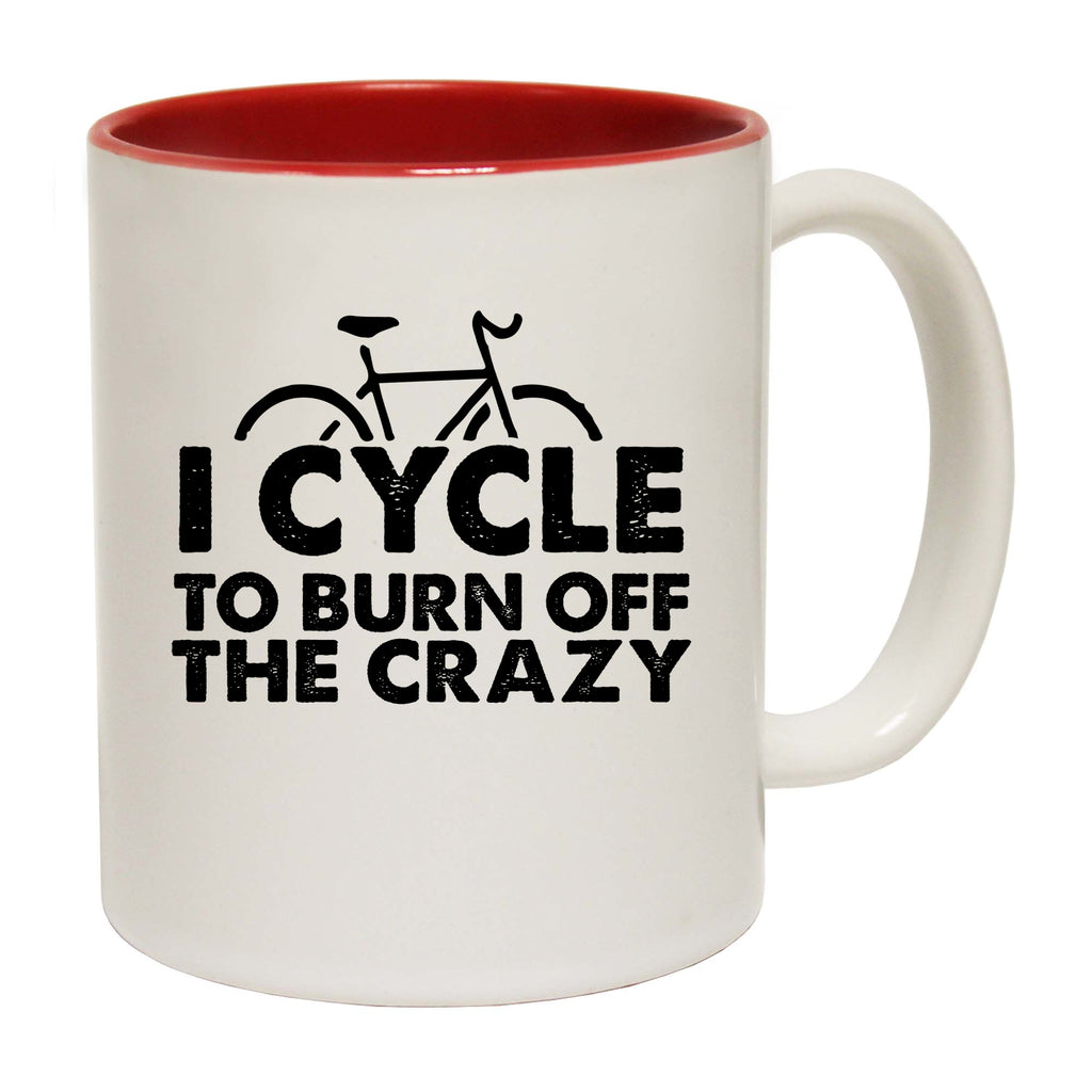 Cycling I Cycle To Burn Off The Crazy - Funny Coffee Mug