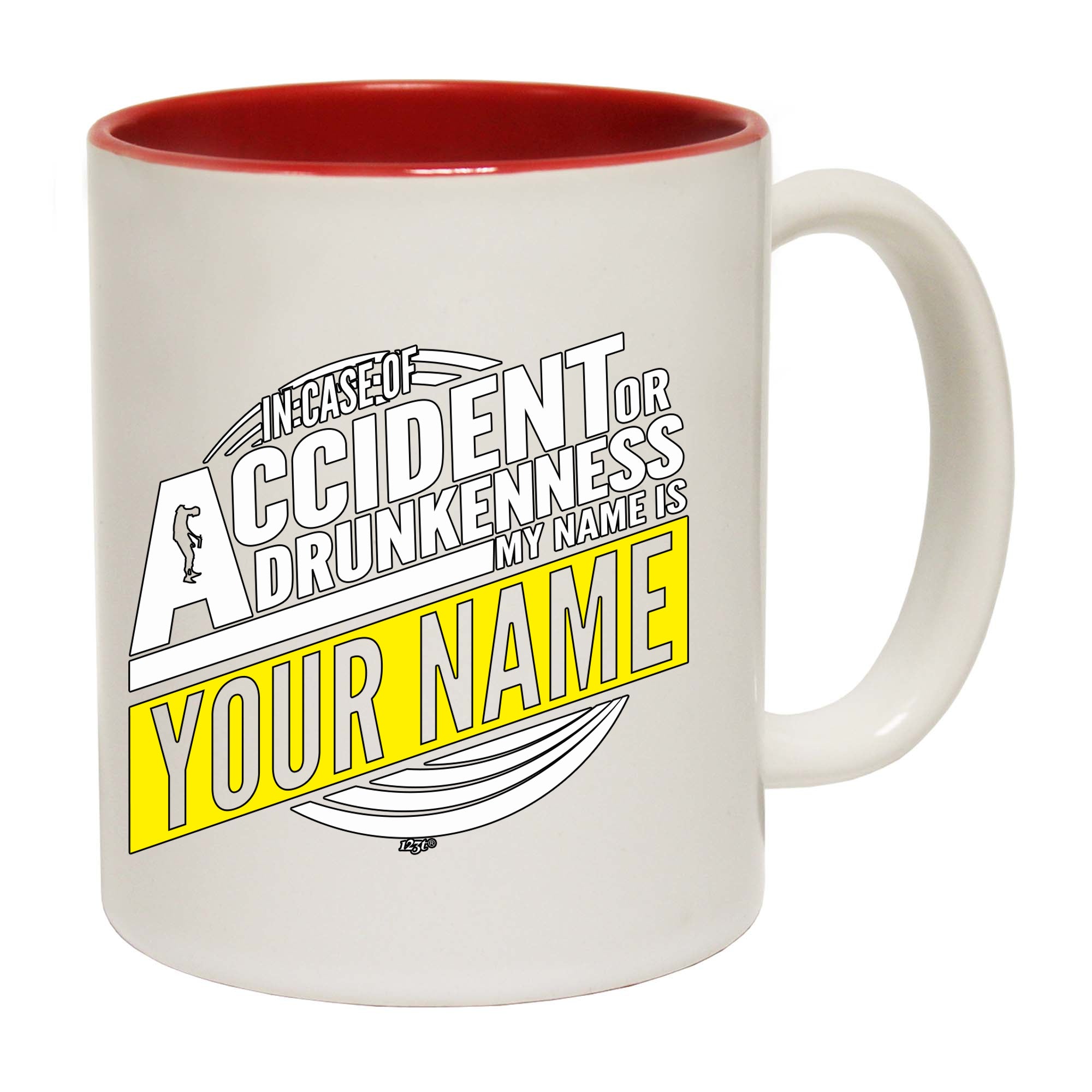 In Case Of Accident Or Drunkenness Your Name - Funny Coffee Mug Cup