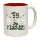 Dw Ive Got 99 Problems Fishing - Funny Coffee Mug
