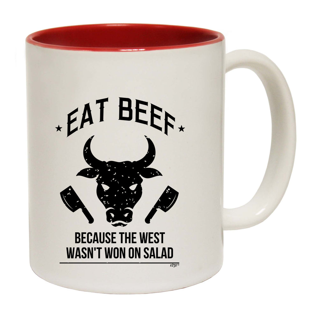 Eat Beef Because The West Wasnt Won On Salad - Funny Coffee Mug Cup