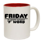 Friday My Second Favourite F Word - Funny Coffee Mug Cup