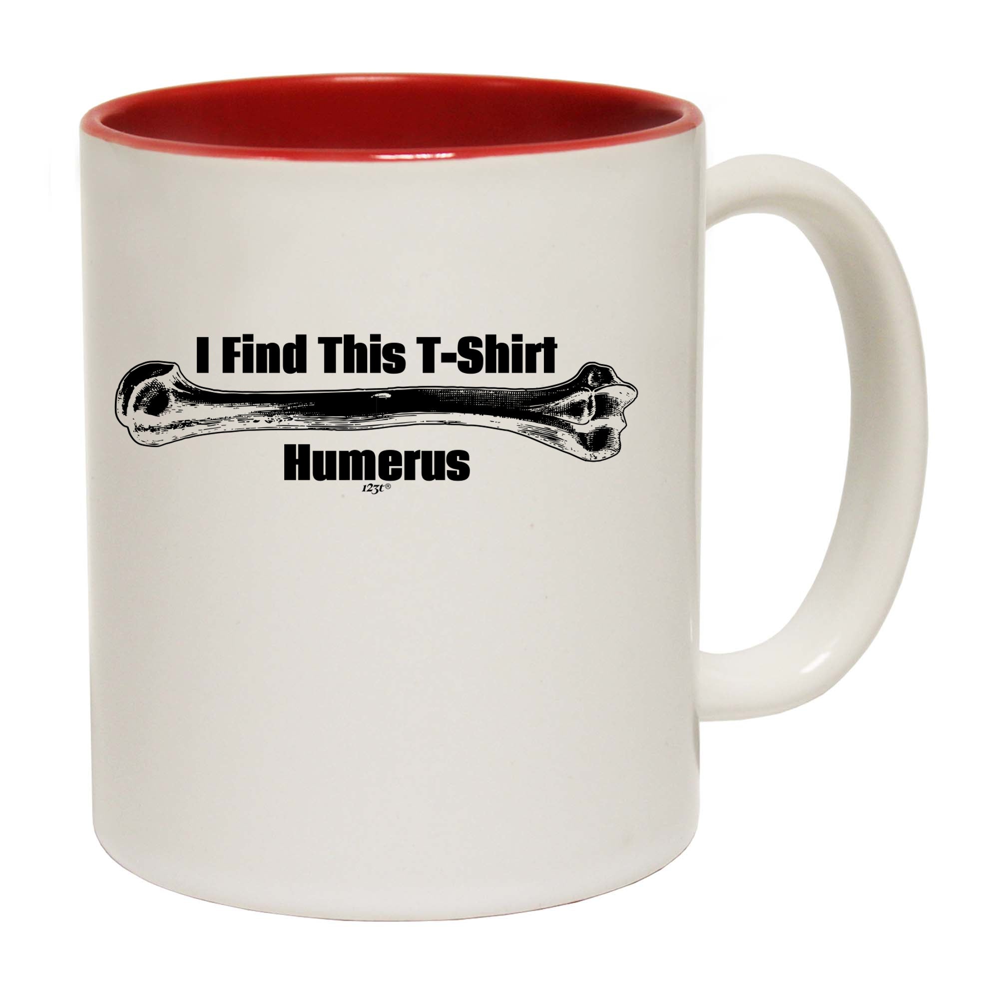 Find This Tshirt Humerus - Funny Coffee Mug Cup