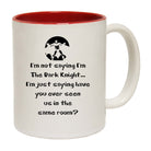 Im Not Saying Im The Dark Knight - Funny Coffee Mug