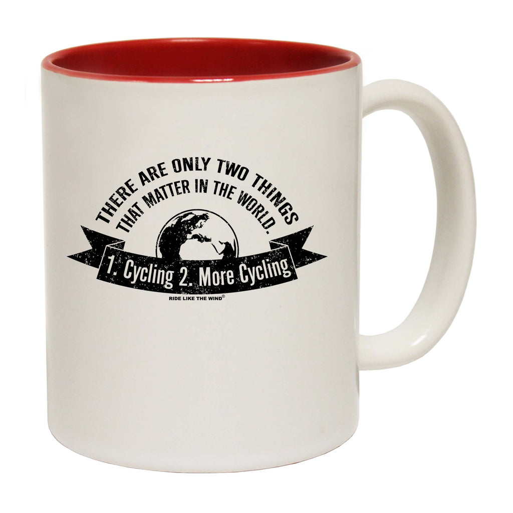 Rltw There Are Only Two Things Cycling - Funny Coffee Mug