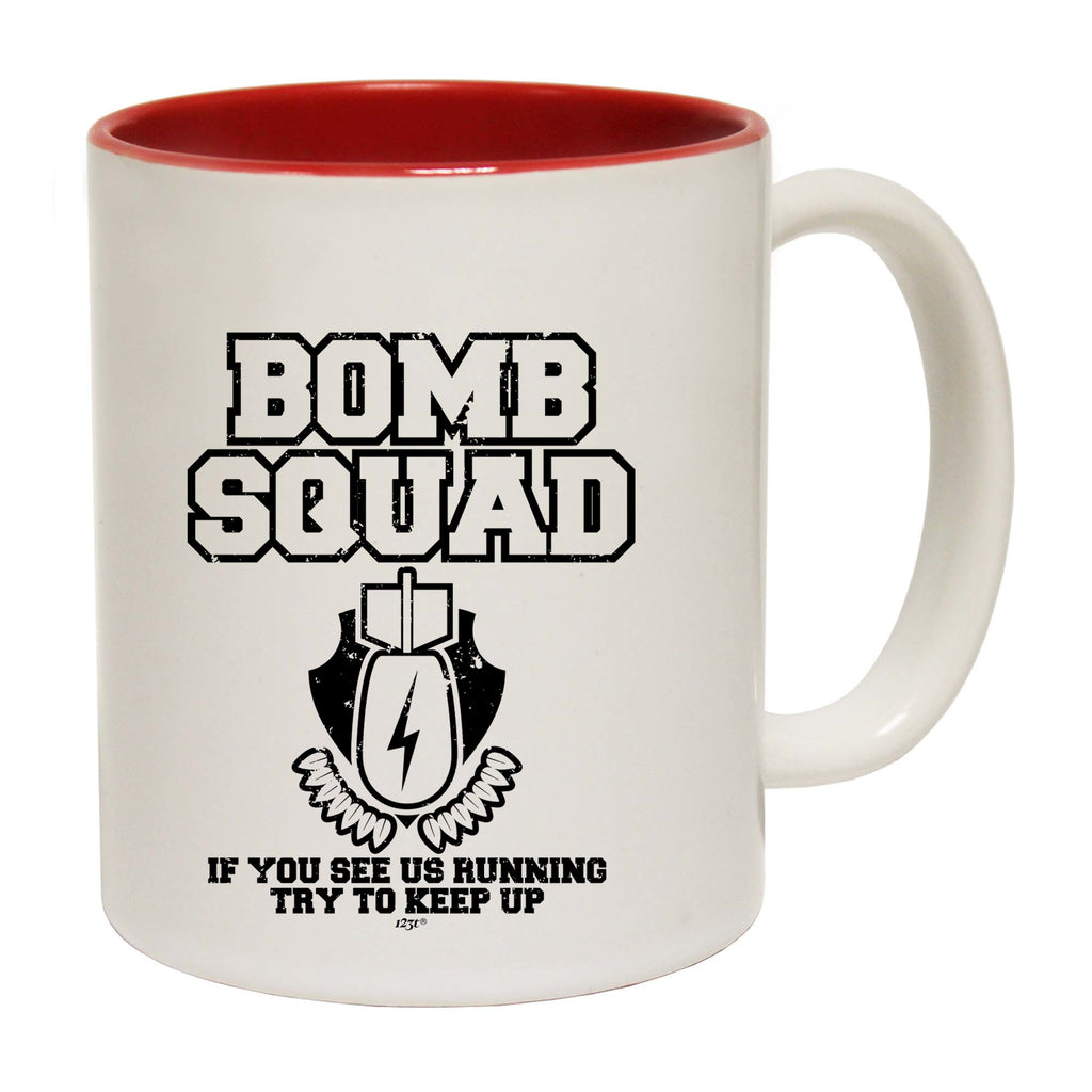 Bomb Squad - Funny Coffee Mug Cup