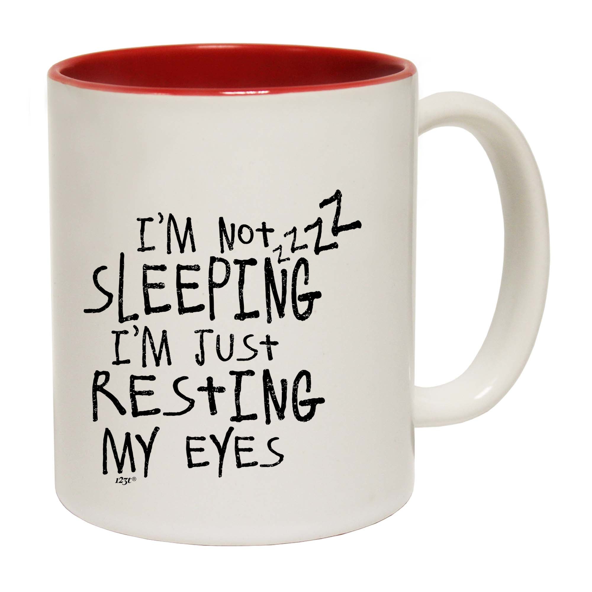 Im Not Sleeping Im Resting Eyes - Funny Coffee Mug Cup