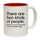 There Are 2 Kinds Of People Those That Can Extrapolate - Funny Coffee Mug
