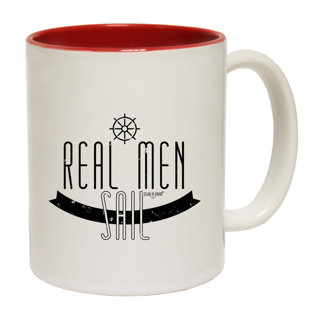 Ob Real Men Sail - Funny Coffee Mug